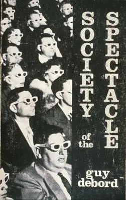 Debord - Society of Spectacle